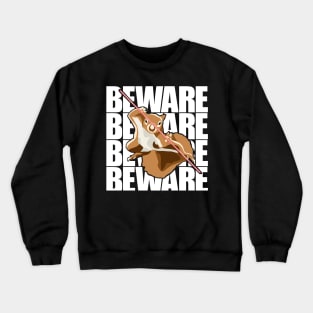 Beware Fox Eastern Gray Japanese Squirrel Lover Squirrel Crewneck Sweatshirt